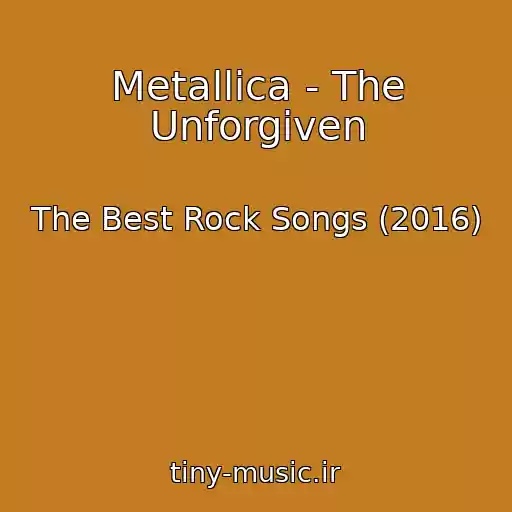 کاور آهنگ Metallica - The Unforgiven از The Best Rock Songs (2016)