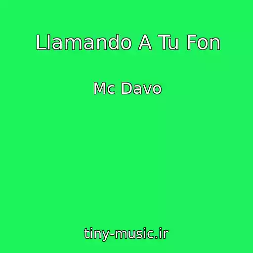کاور آهنگ Llamando A Tu Fon از Mc Davo