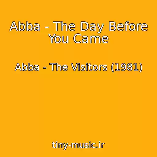 کاور آهنگ Abba - The Day Before You Came از Abba - The Visitors (1981)