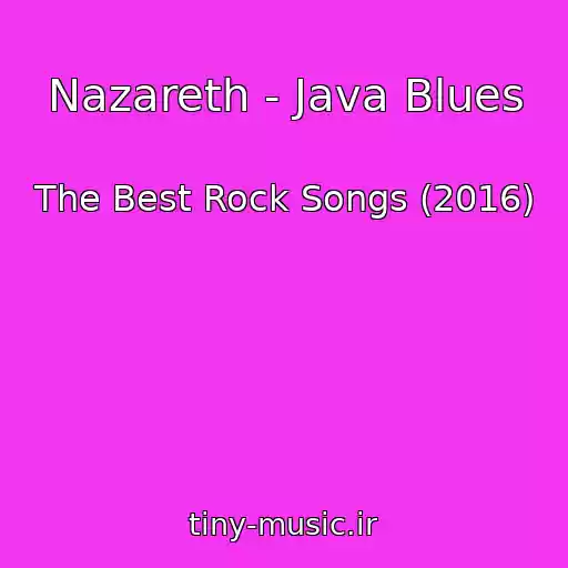 کاور آهنگ Nazareth - Java Blues از The Best Rock Songs (2016)