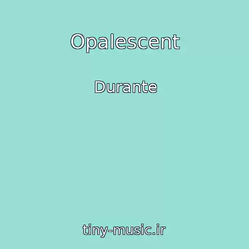 کاور آهنگ Opalescent از Durante