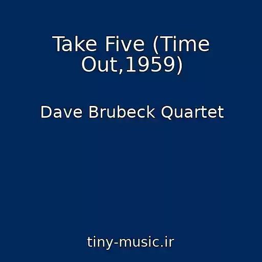 کاور آهنگ Take Five (Time Out,1959) از Dave Brubeck Quartet