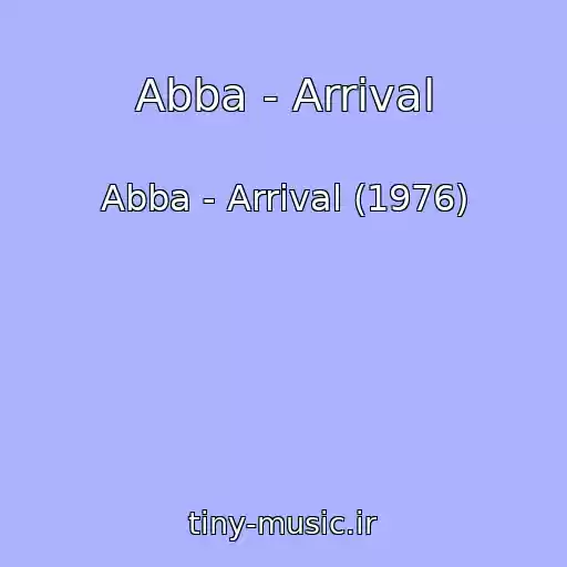 کاور آهنگ Abba - Arrival از Abba - Arrival (1976)