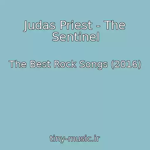 کاور آهنگ Judas Priest - The Sentinel از The Best Rock Songs (2016)