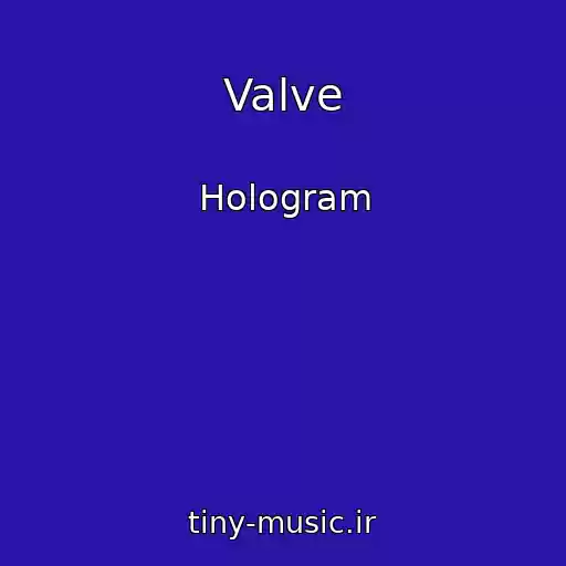 کاور آهنگ Valve از Hologram