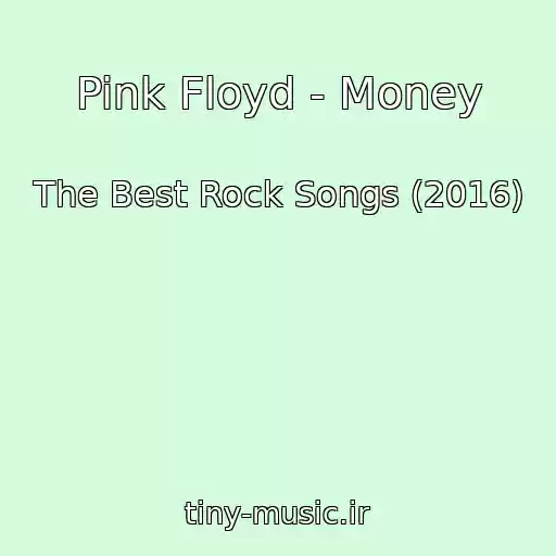کاور آهنگ Pink Floyd - Money از The Best Rock Songs (2016)