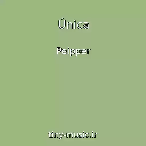 کاور آهنگ Única از Peipper