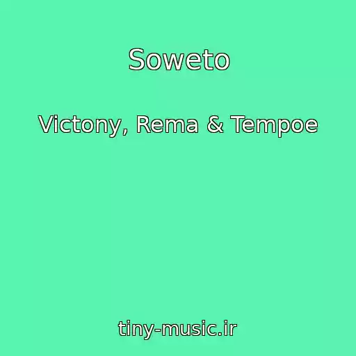 کاور آهنگ Soweto از Victony, Rema & Tempoe