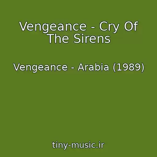 کاور آهنگ Vengeance - Cry Of The Sirens از Vengeance - Arabia (1989)