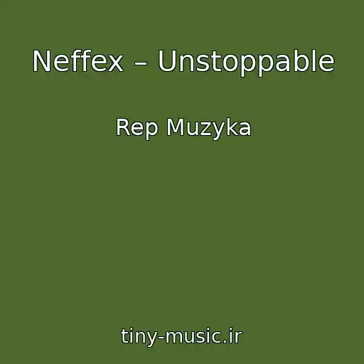 کاور آهنگ Neffex – Unstoppable از Rep Muzyka