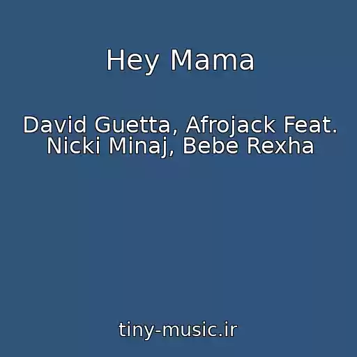 کاور آهنگ Hey Mama از David Guetta, Afrojack Feat. Nicki Minaj, Bebe Rexha