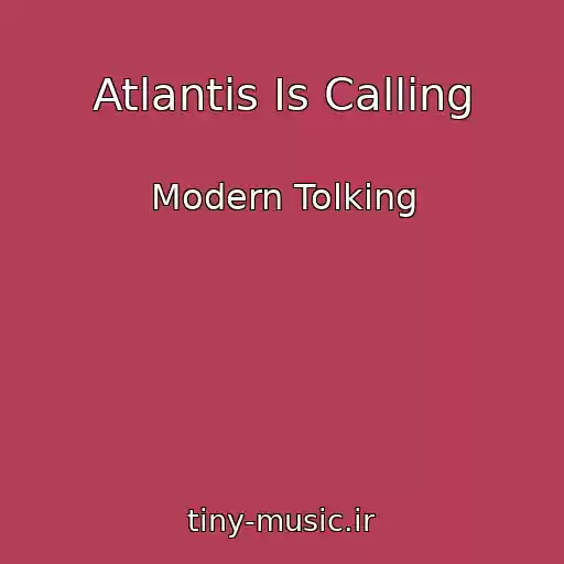 کاور آهنگ Atlantis Is Calling از Modern Tolking