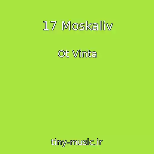 کاور آهنگ 17 Moskalіv از Ot Vіnta