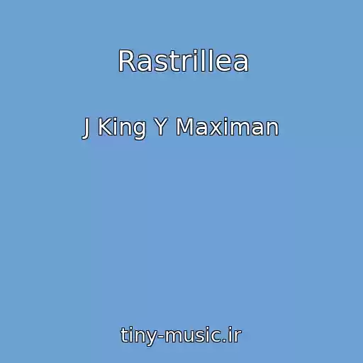 کاور آهنگ Rastrillea از J King Y Maximan