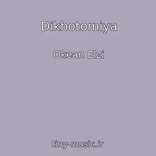 کاور آهنگ Dikhotomіya از Okean Elzi