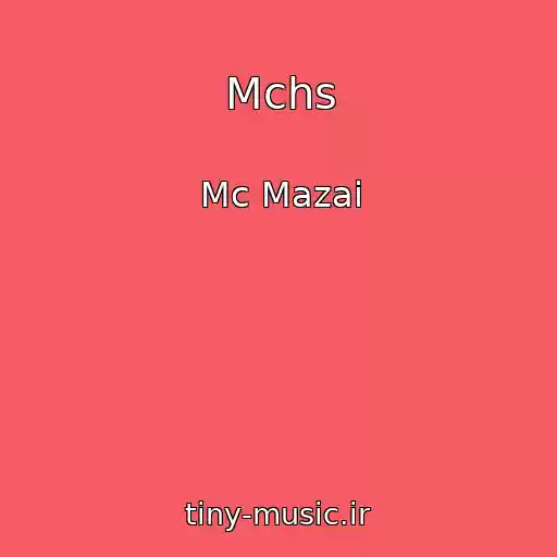 کاور آهنگ Mchs از Mc Mazai