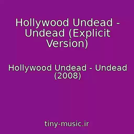 کاور آهنگ Hollywood Undead - Undead (Explicit Version) از Hollywood Undead - Undead (2008)