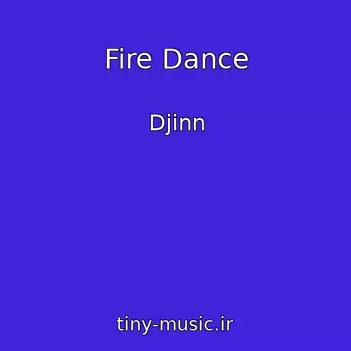 کاور آهنگ Fire Dance از Djinn