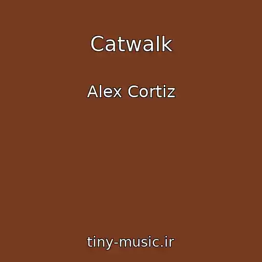 کاور آهنگ Catwalk از Alex Cortiz