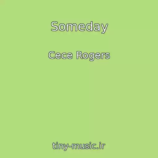 کاور آهنگ Someday از Cece Rogers