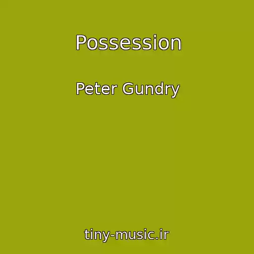 کاور آهنگ Possession از Peter Gundry