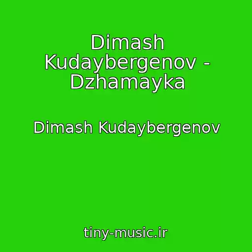 کاور آهنگ Dimash Kudaybergenov - Dzhamayka از Dimash Kudaybergenov