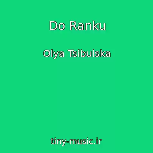 کاور آهنگ Do Ranku از Olya Tsibulska