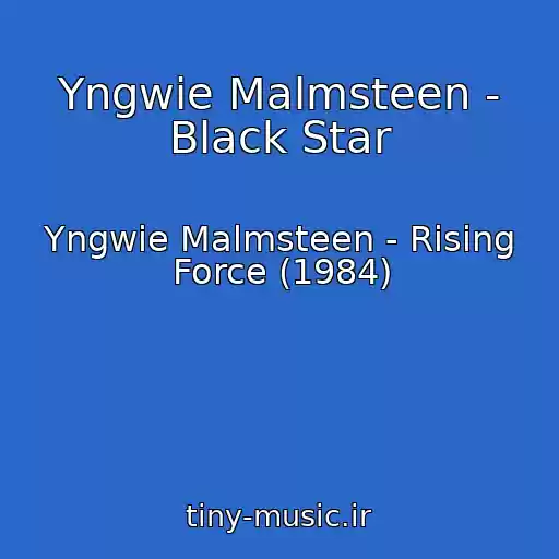 کاور آهنگ Yngwie Malmsteen - Black Star از Yngwie Malmsteen - Rising Force (1984)