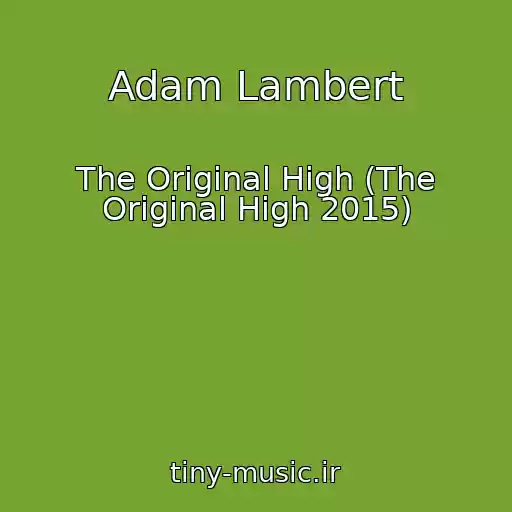 کاور آهنگ Adam Lambert از The Original High (The Original High 2015)
