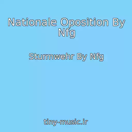 کاور آهنگ Nationale Oposition By Nfg از Sturmwehr By Nfg