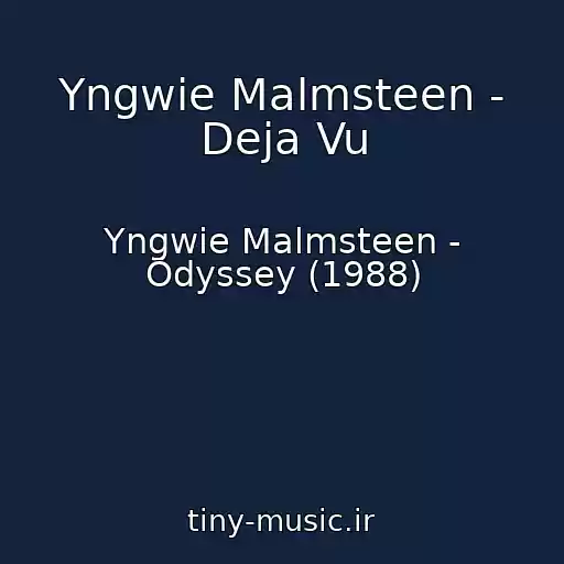 کاور آهنگ Yngwie Malmsteen - Deja Vu از Yngwie Malmsteen - Odyssey (1988)