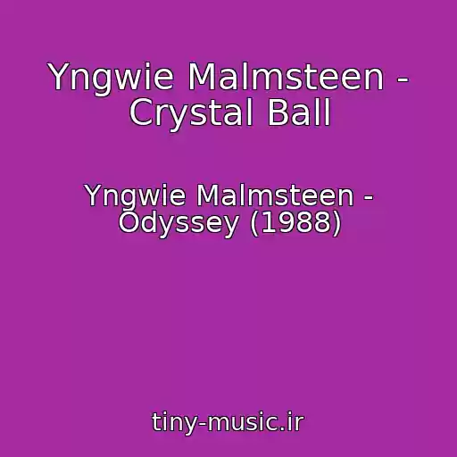 کاور آهنگ Yngwie Malmsteen - Crystal Ball از Yngwie Malmsteen - Odyssey (1988)