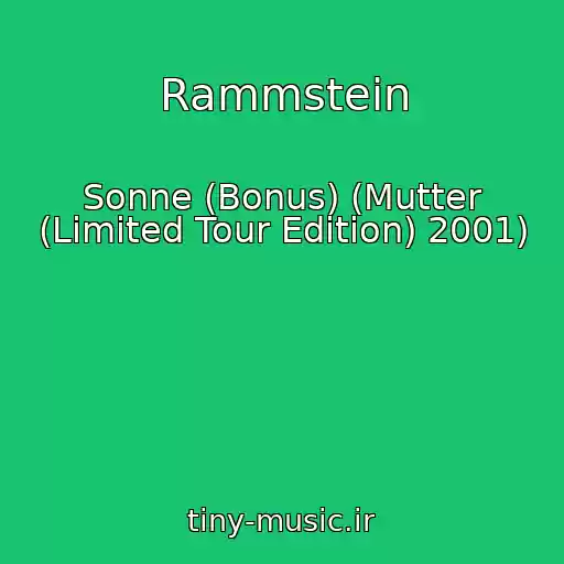 کاور آهنگ Rammstein از Sonne (Bonus) (Mutter (Limited Tour Edition) 2001)