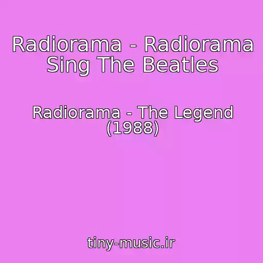 کاور آهنگ Radiorama - Radiorama Sing The Beatles از Radiorama - The Legend (1988)