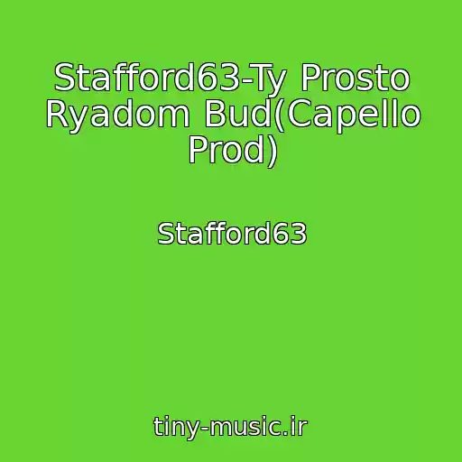 کاور آهنگ Stafford63-Ty Prosto Ryadom Bud(Capello Prod) از Stafford63