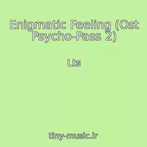 کاور آهنگ Enigmatic Feeling (Ost Psycho-Pass 2) از Lts
