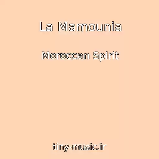 کاور آهنگ La Mamounia از Moroccan Spirit