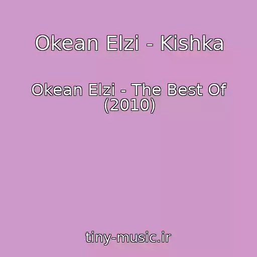 کاور آهنگ Okean Elzi - Kіshka از Okean Elzi - The Best Of (2010)