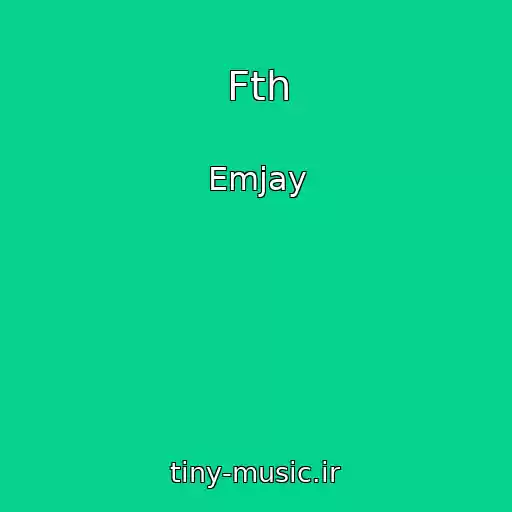 کاور آهنگ Fth از Emjay