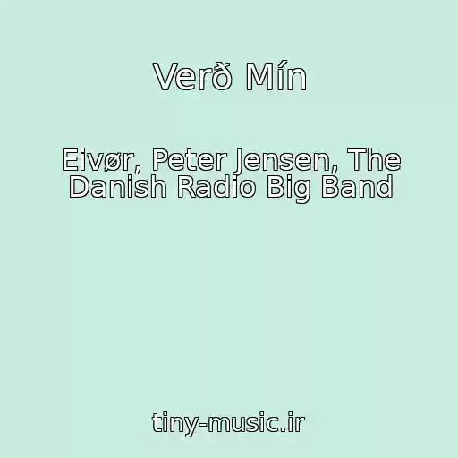 کاور آهنگ Verð Mín از Eivør, Peter Jensen, The Danish Radio Big Band