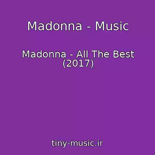 کاور آهنگ Madonna - Music از Madonna - All The Best (2017)
