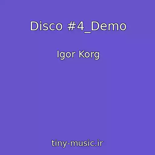 کاور آهنگ Disco #4_Demo از Igor Korg