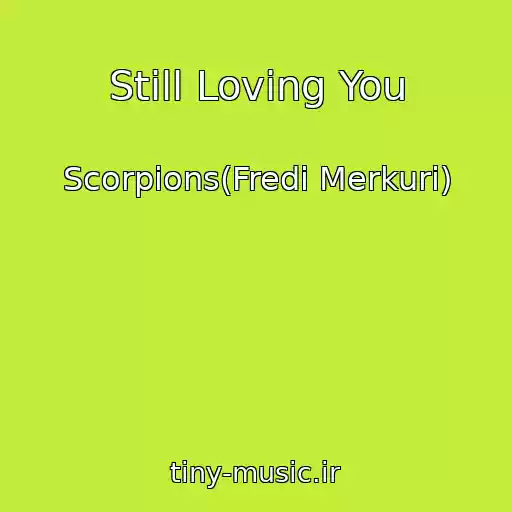 کاور آهنگ Still Loving You از Scorpions(Fredi Merkuri)