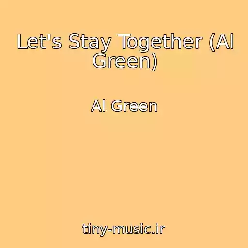 کاور آهنگ Let's Stay Together (Al Green) از Al Green