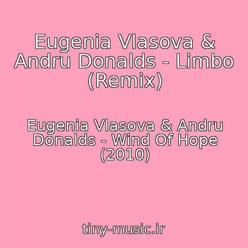 کاور آهنگ Eugenia Vlasova & Andru Donalds - Limbo (Remix) از Eugenia Vlasova & Andru Donalds - Wind Of Hope (2010)