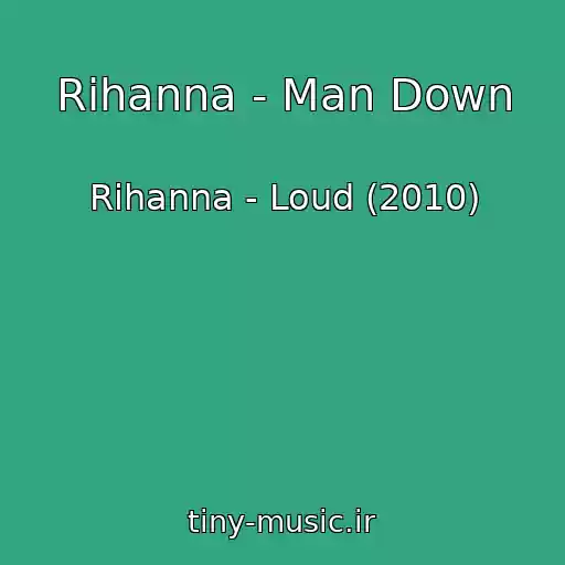 کاور آهنگ Rihanna - Man Down از Rihanna - Loud (2010)