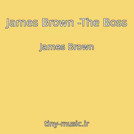 کاور آهنگ James Brown -The Boss از James Brown