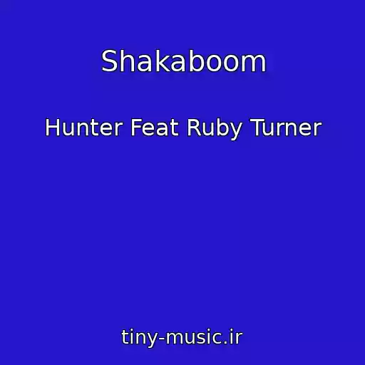 کاور آهنگ Shakaboom از Hunter Feat Ruby Turner