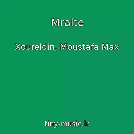 کاور آهنگ Mraite از Xoureldin, Moustafa Max
