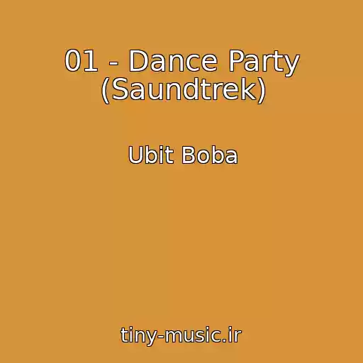 کاور آهنگ 01 - Dance Party (Saundtrek) از Ubit Boba
